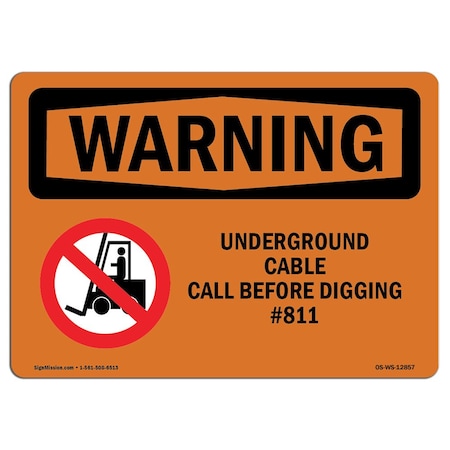 OSHA WARNING Underground Cable Call Before Digging #811  14in X 10in Rigid Plastic